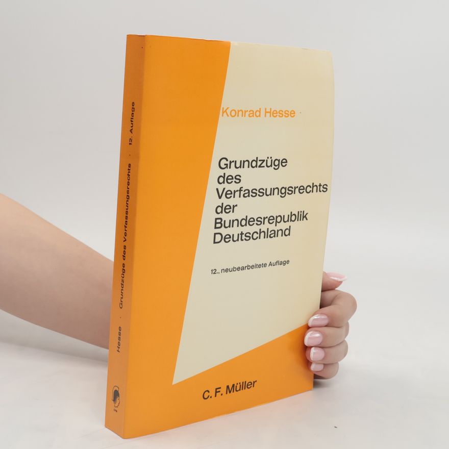 Konrad Hesse Grundzüge des Verfassungsrechts der Bundesrepublik Deutschland