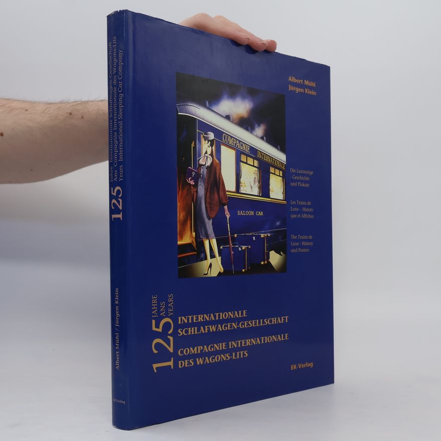 Albert Mühl 125 Jahre Internationale Schlafwagen-Gesellschaft