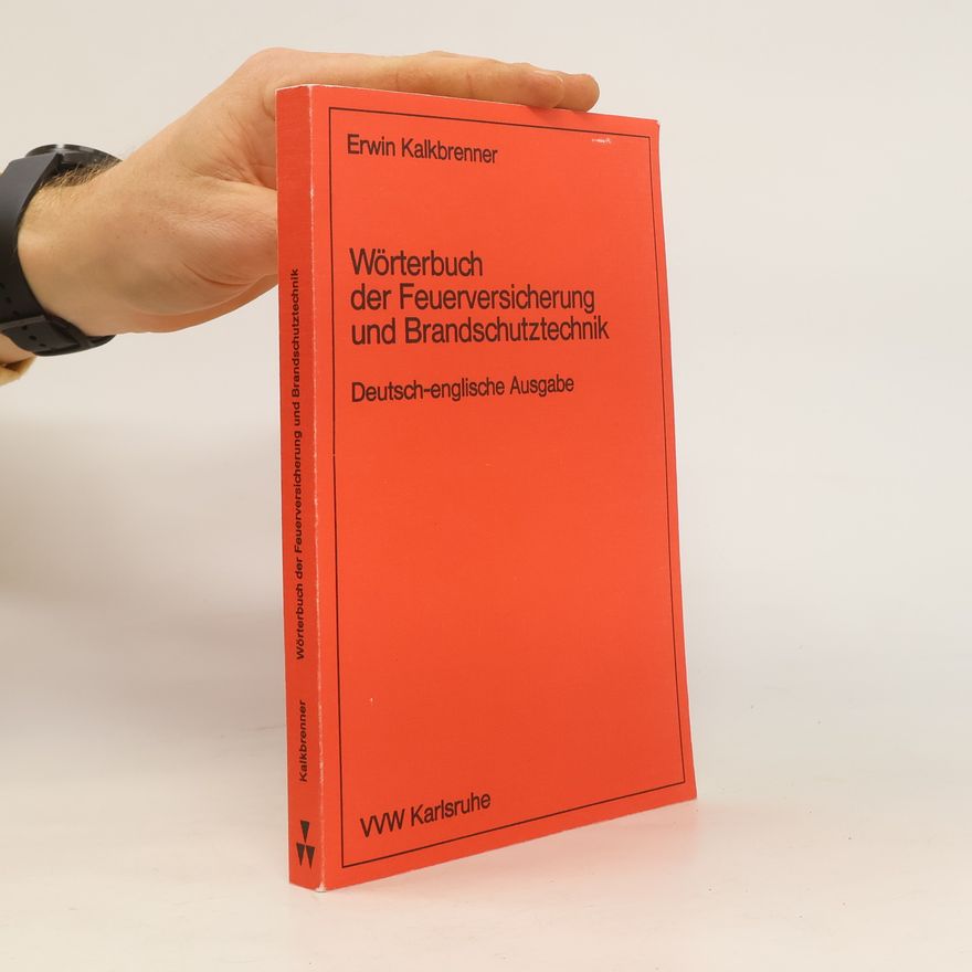 Erwin Kalkbrenner Wörterbuch der Feuerversicherung und Brandschutztechnik