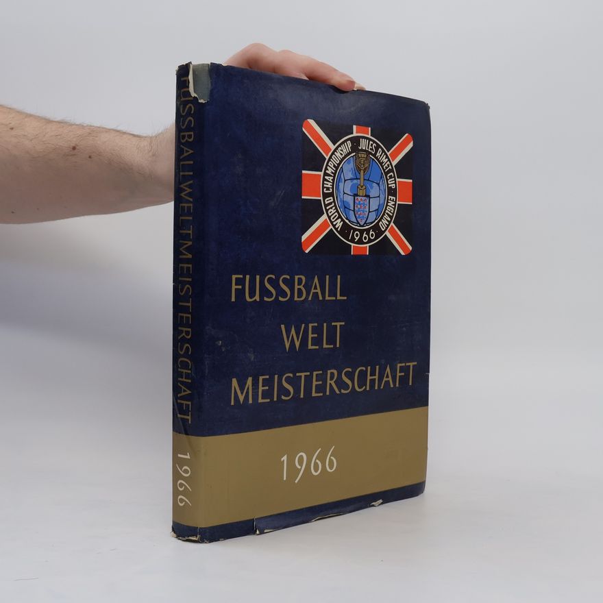 Various authors Fussball Welt Meisterschaft 1966