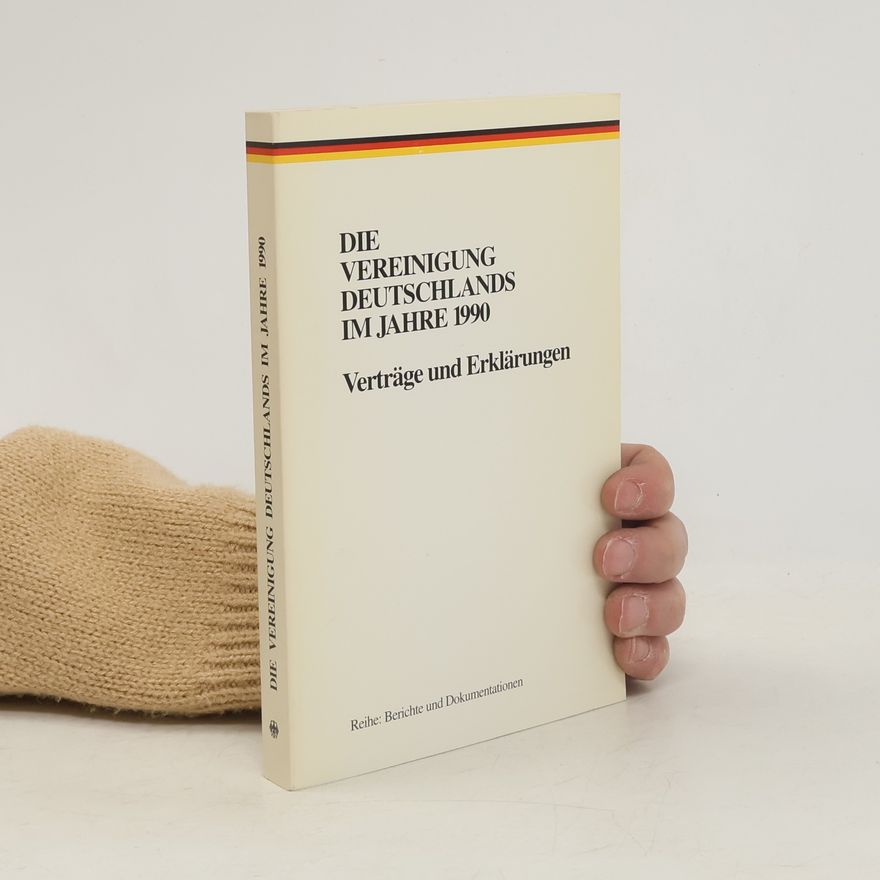 Collectif d'auteurs Die Vereinigung Deutschlands im Jahre 1990