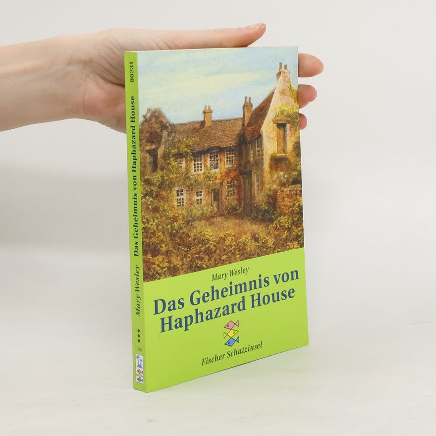 Mary Wesley Das Geheimnis von Haphazard House