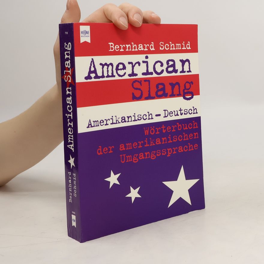 Bernhard Schmid American slang