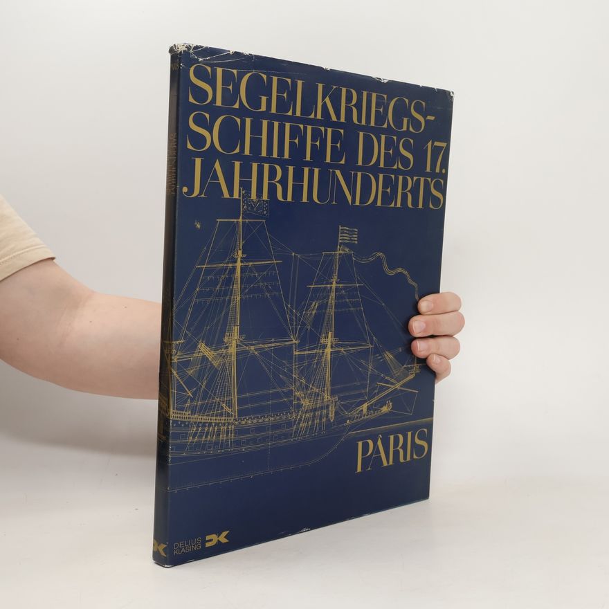 François-Edmond Pâris Segelkriegsschiffe des 17. [siebzehnten] Jahrhunderts