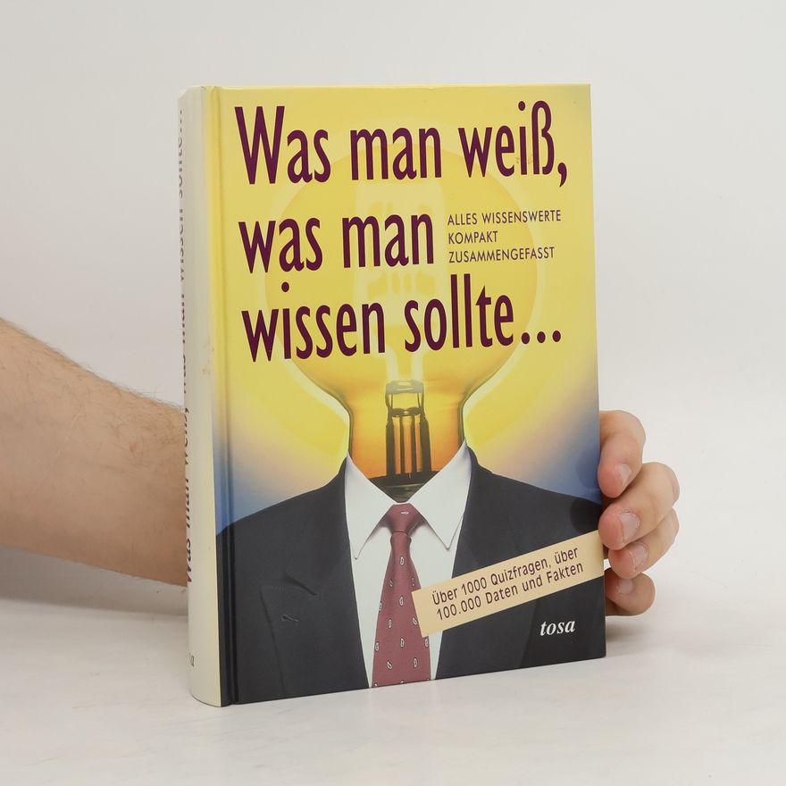 Autorenkollektiv Was man weiß, was man wissen sollte...