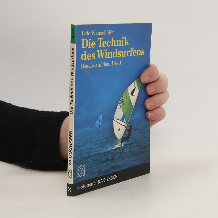 Udo Neuschäfer Die Technik des Windsurfens