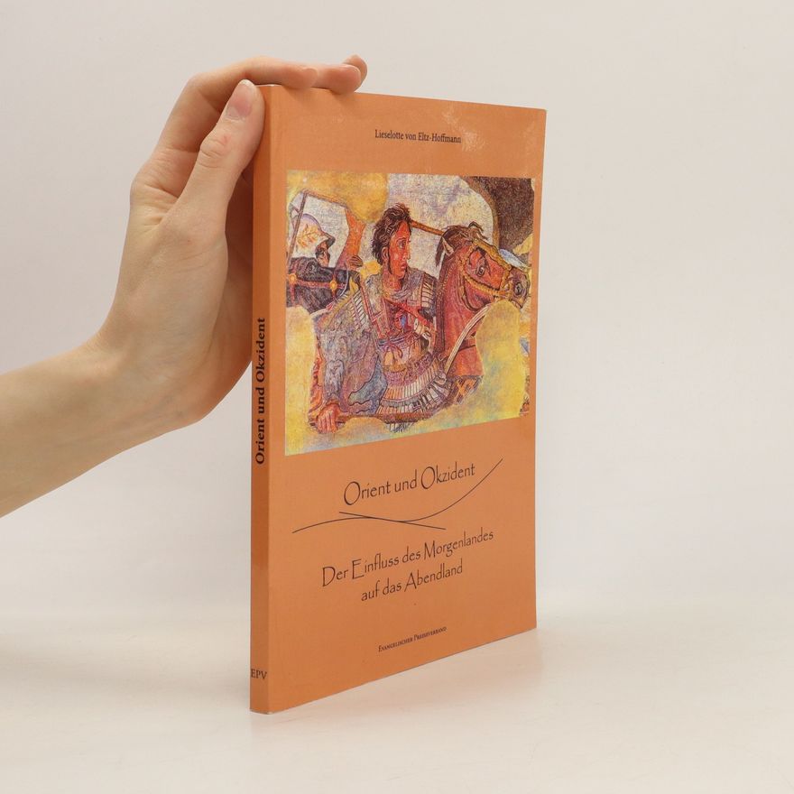 Lieselotte Eltz-Hoffmann Orient und Okzident