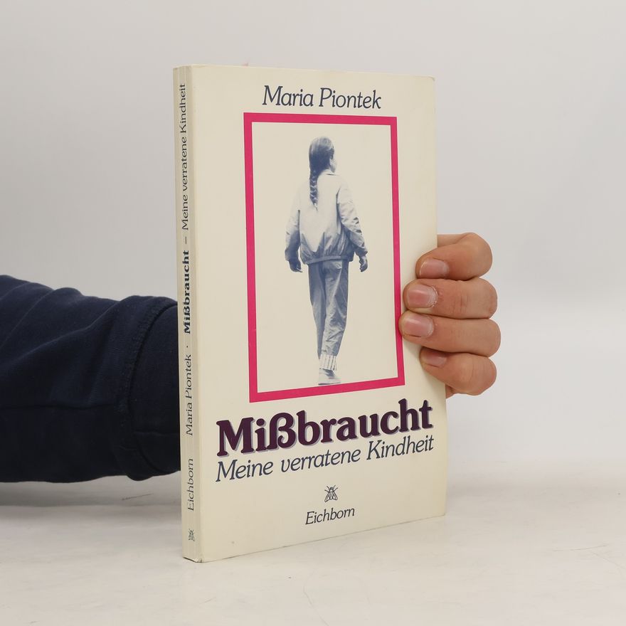 Maria Piontek Missbraucht