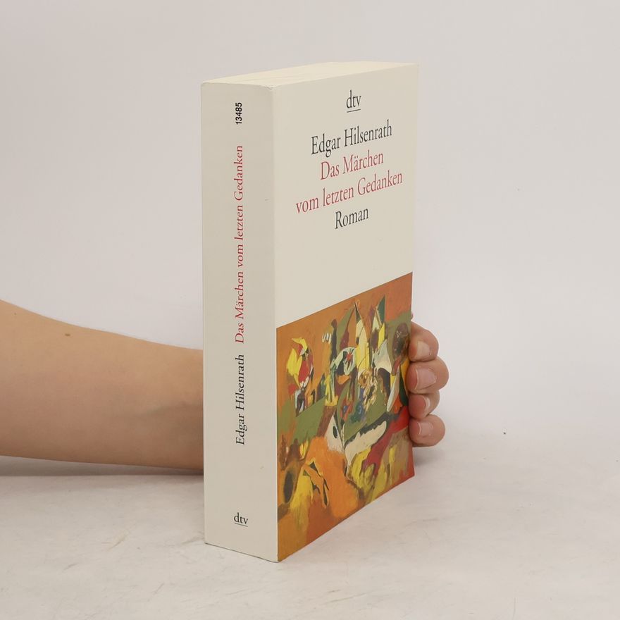 Edgar Hilsenrath Das Märchen vom letzten Gedanken