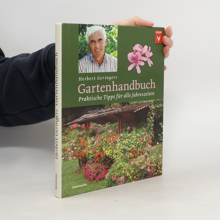 Herbert Geringer Herbert Gehringers Gartenhandbuch