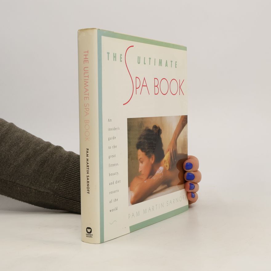 Pam Martin Sarnoff The Ultimate Spa Book
