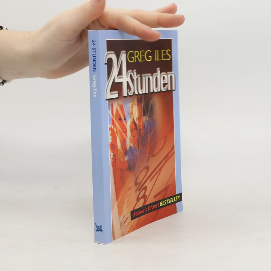 Greg Iles 24 Stunden