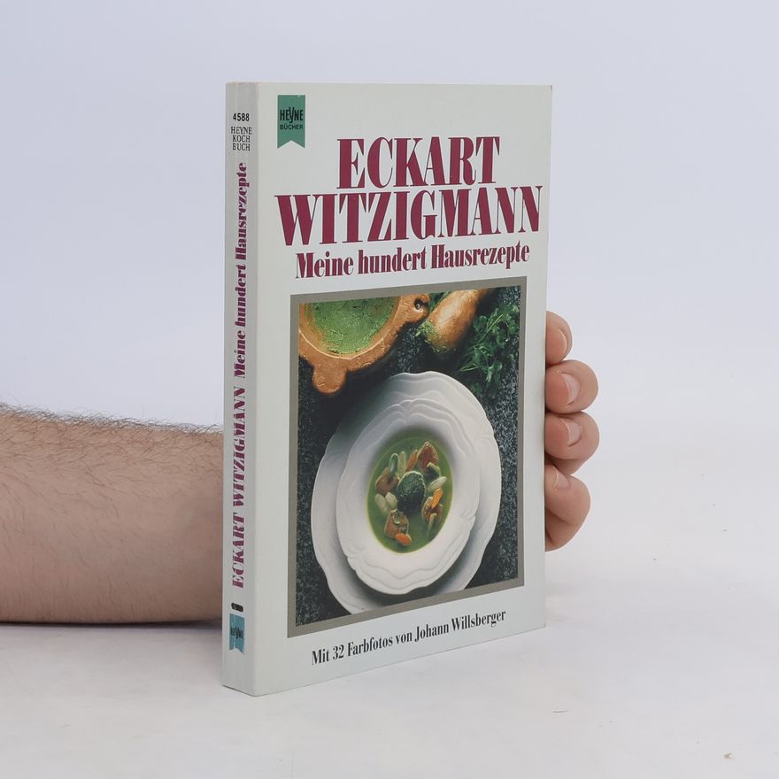 Eckart Witzigmann Meine hundert Hausrezepte