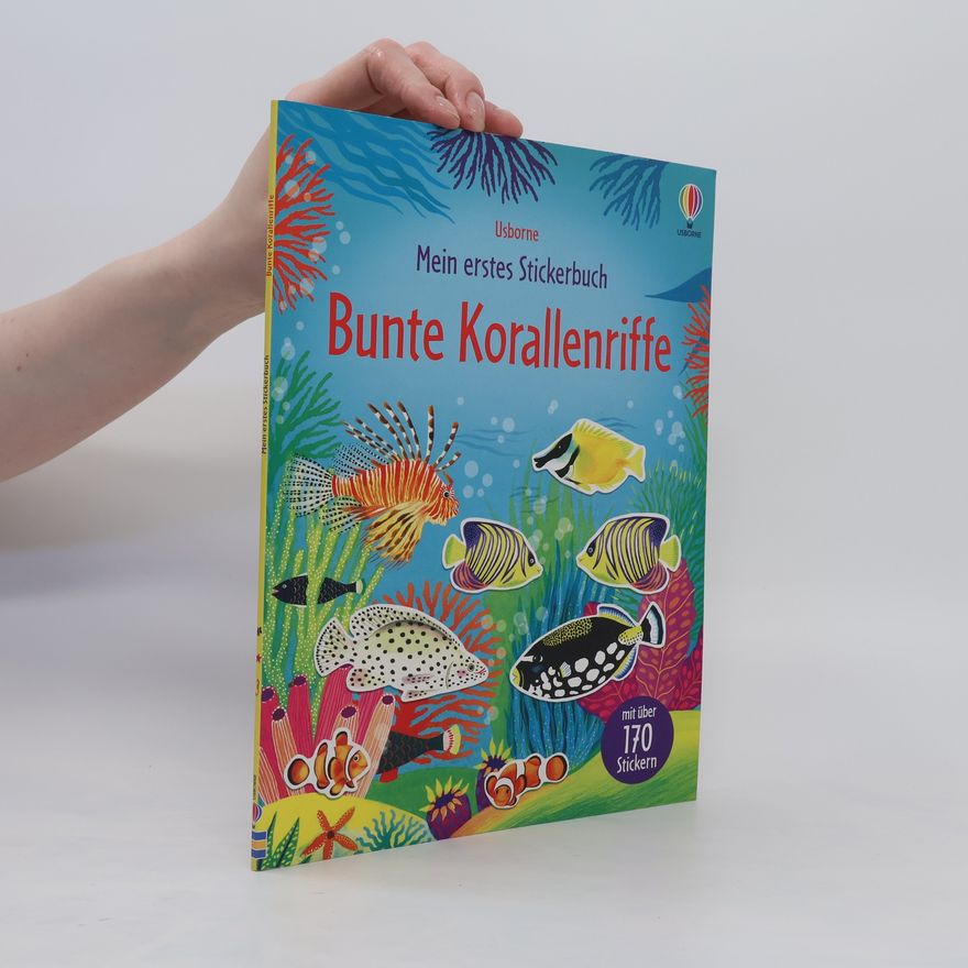 Kristie Pickersgill Mein erstes Stickerbuch: Bunte Korallenriffe