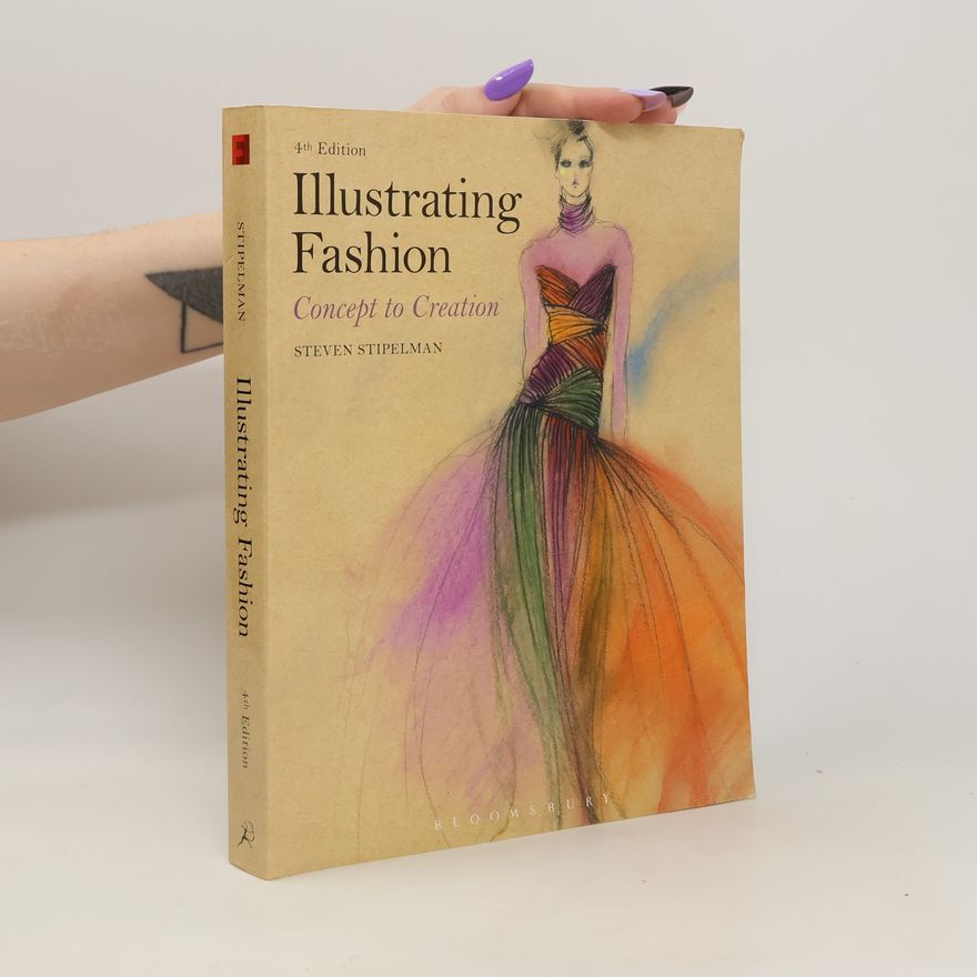 Steven Stipelman Illustrating Fashion. Concept to Creation