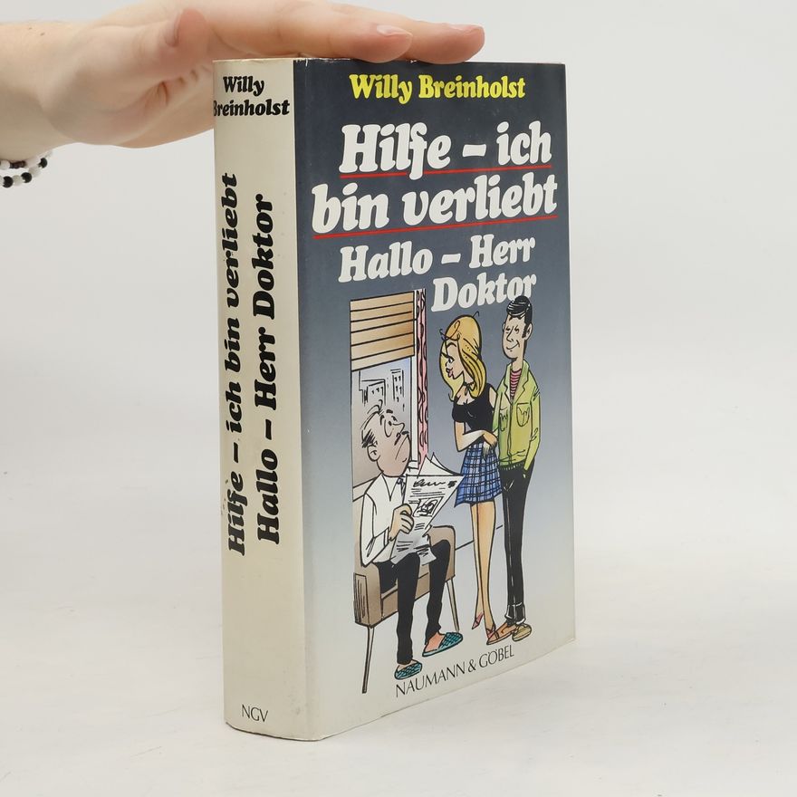 Willy Breinholst Hilfe - ich bin verliebt. Hallo - Herr Doktor