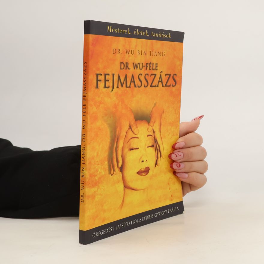 Bin Jiang Wu Dr. Wu-féle fejmasszázs