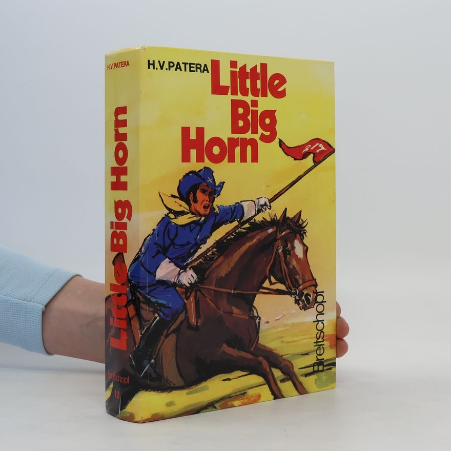 Herbert Viktor Patera Little Big Horn