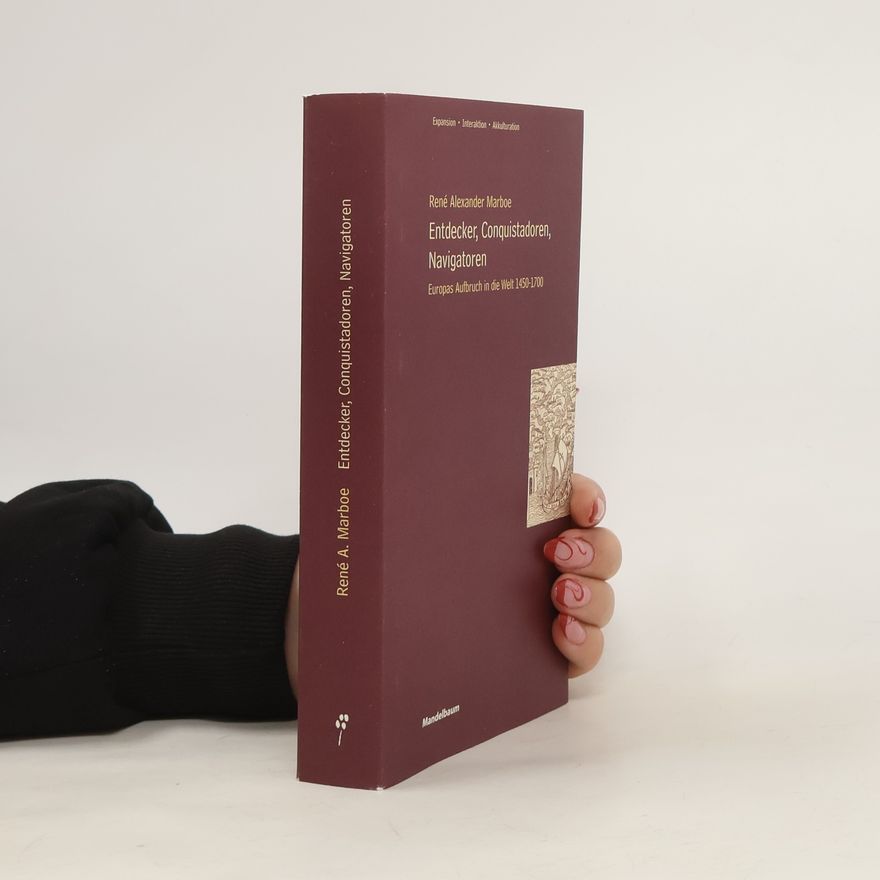 Rene Alexander Marboe Entdecker, Conquistadoren, Navigatoren