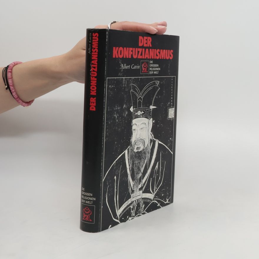 Albert Cavin Der Konfuzianismus