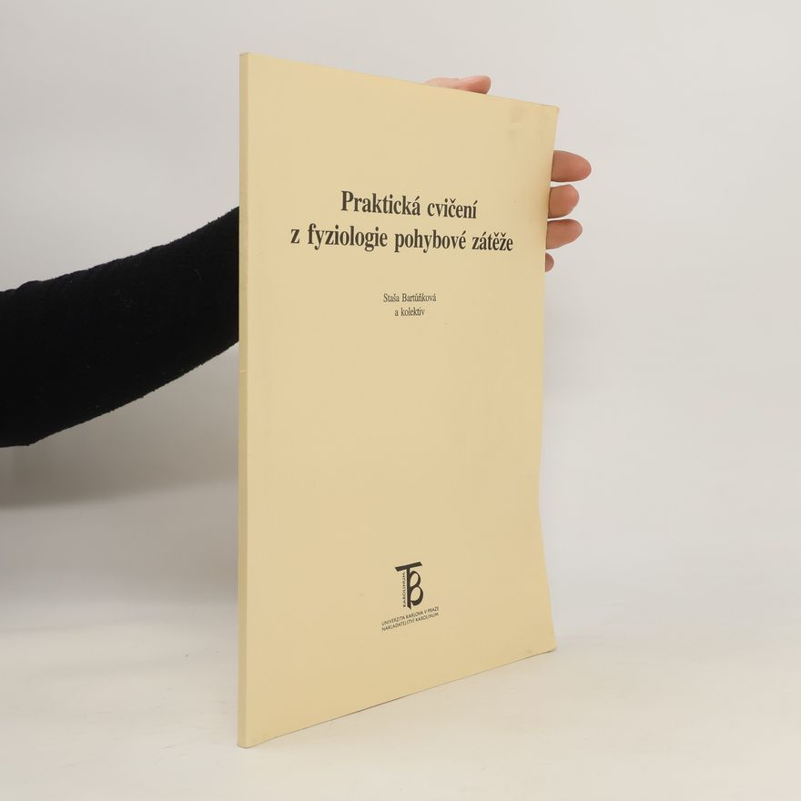 Staša Bartůňková Praktická cvičení z fyziologie pohybové zátěže