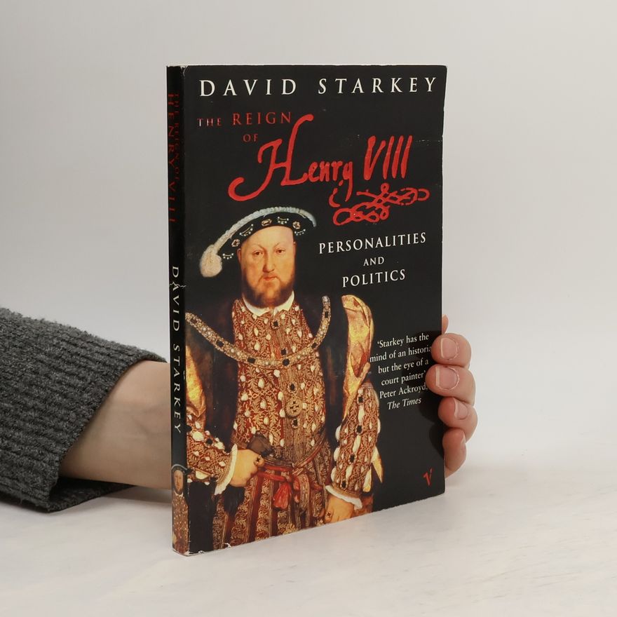 David Starkey Reign Of Henry VIII