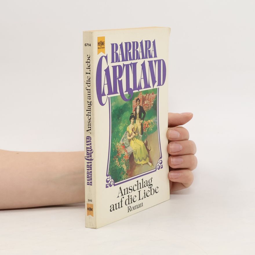 Barbara Cartland Anschlag auf die Liebe