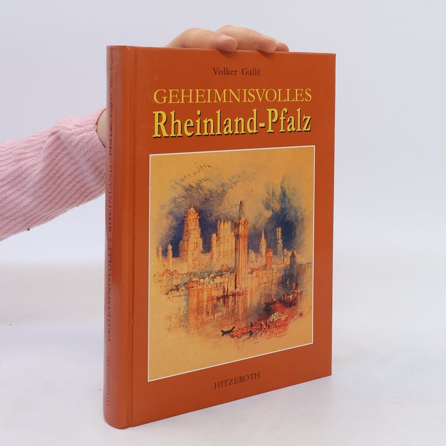 Volker Gallé Geheimnisvolles Rheinland-Pfalz