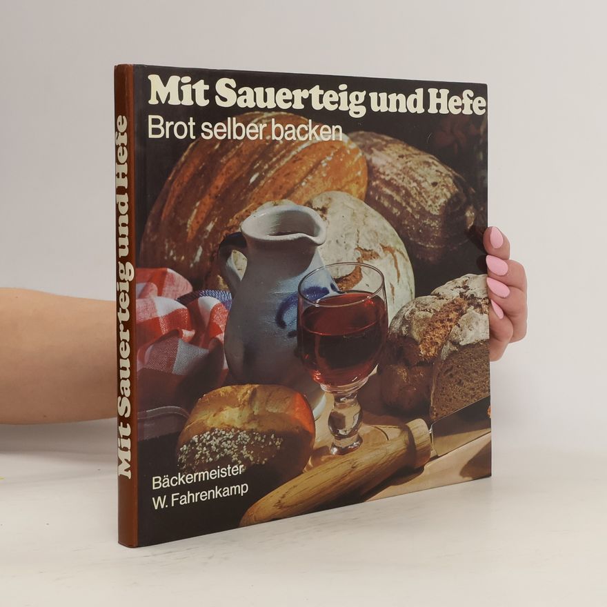Wilhelm Fahrenkamp Mit Sauerteig und Hefe