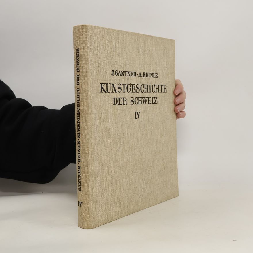 Joseph Gantner Kunstgeschichte der Schweiz IV.
