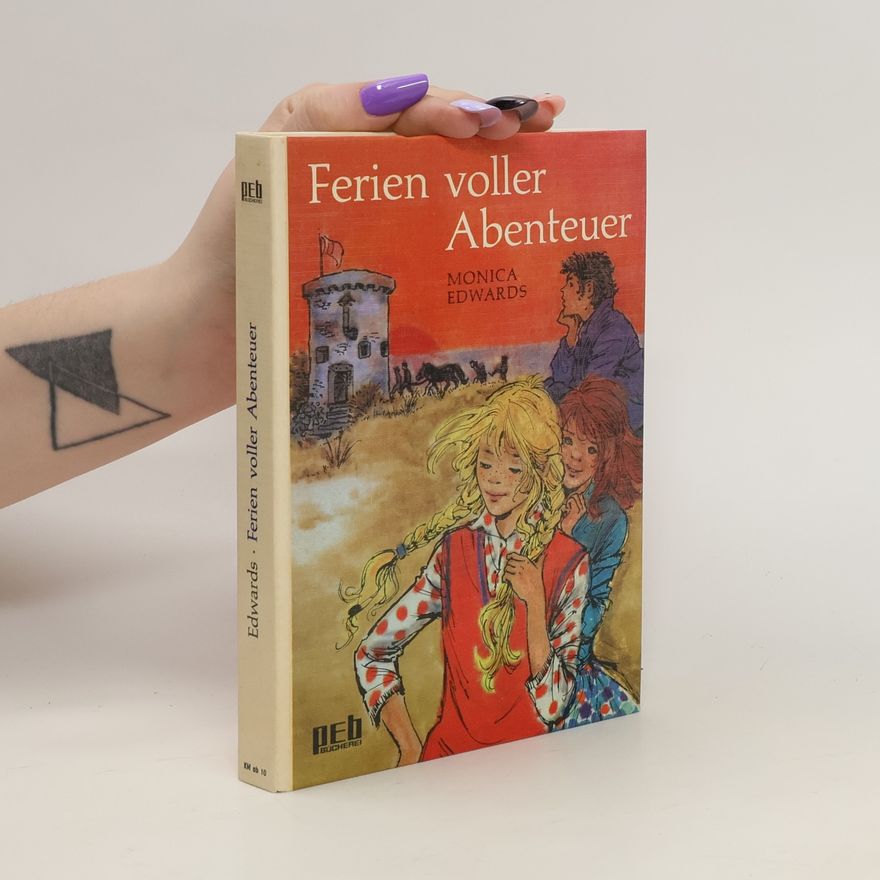 Monica Edwards Ferien voller Abenteuer
