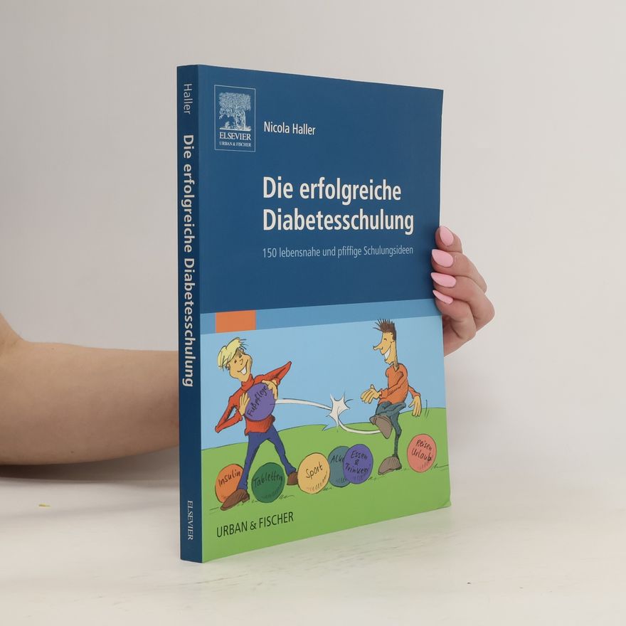 Nicola Gudrun Haller Die erfolgreiche Diabetesschulung