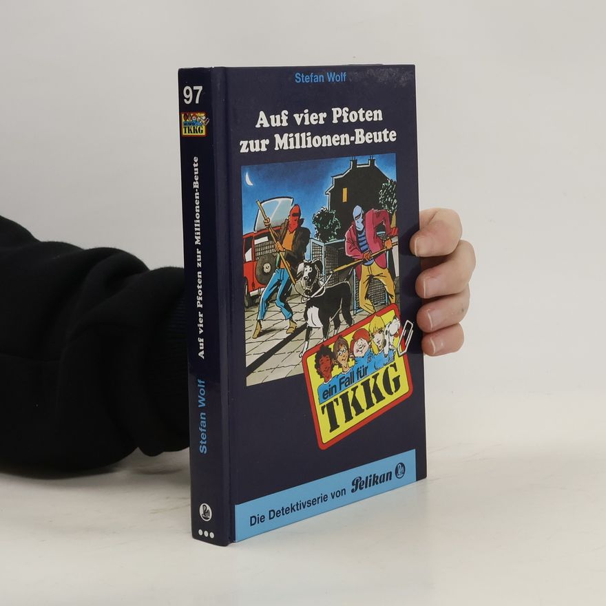 Rolf Kalmuczak TKKG - Auf vier Pfoten zur Millionenbeute. Band 97