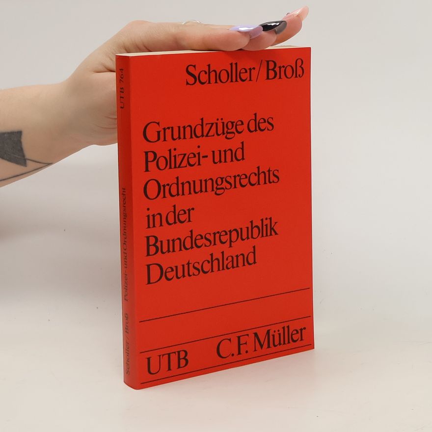 Heinrich Scholler Grundzüge des Polizei- und Ordnungsrechts in der Bundesrepublik Deutschland