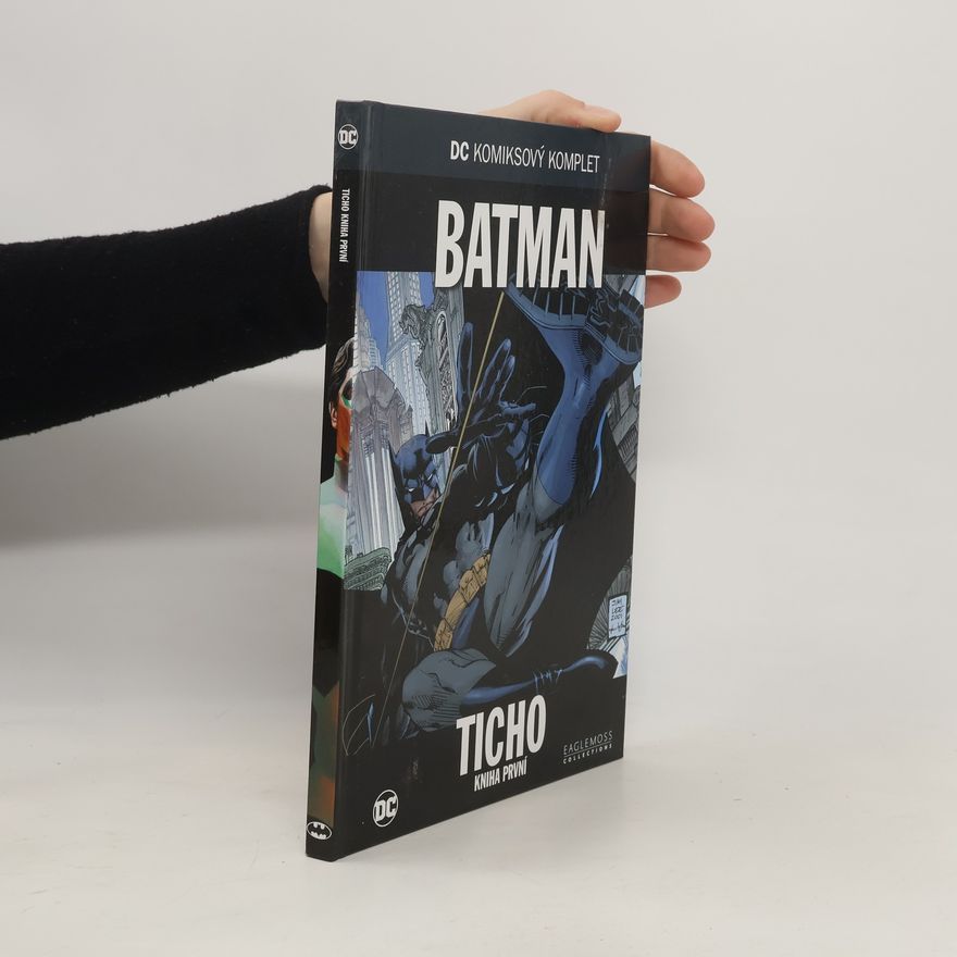 Jeph Loeb Batman. Ticho, kniha první