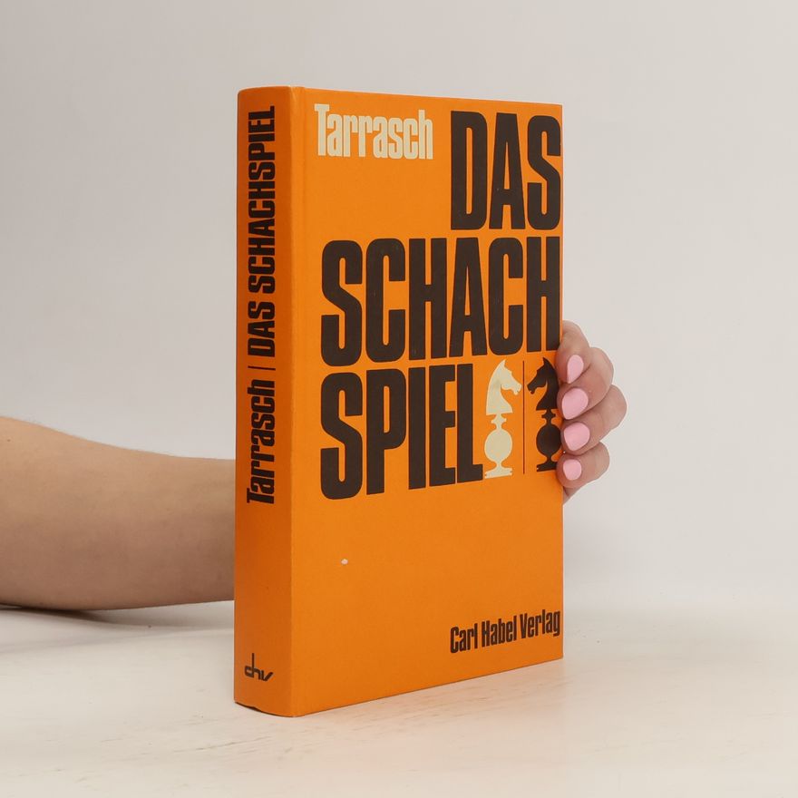 Siegbert Tarrasch Das Schachspiel