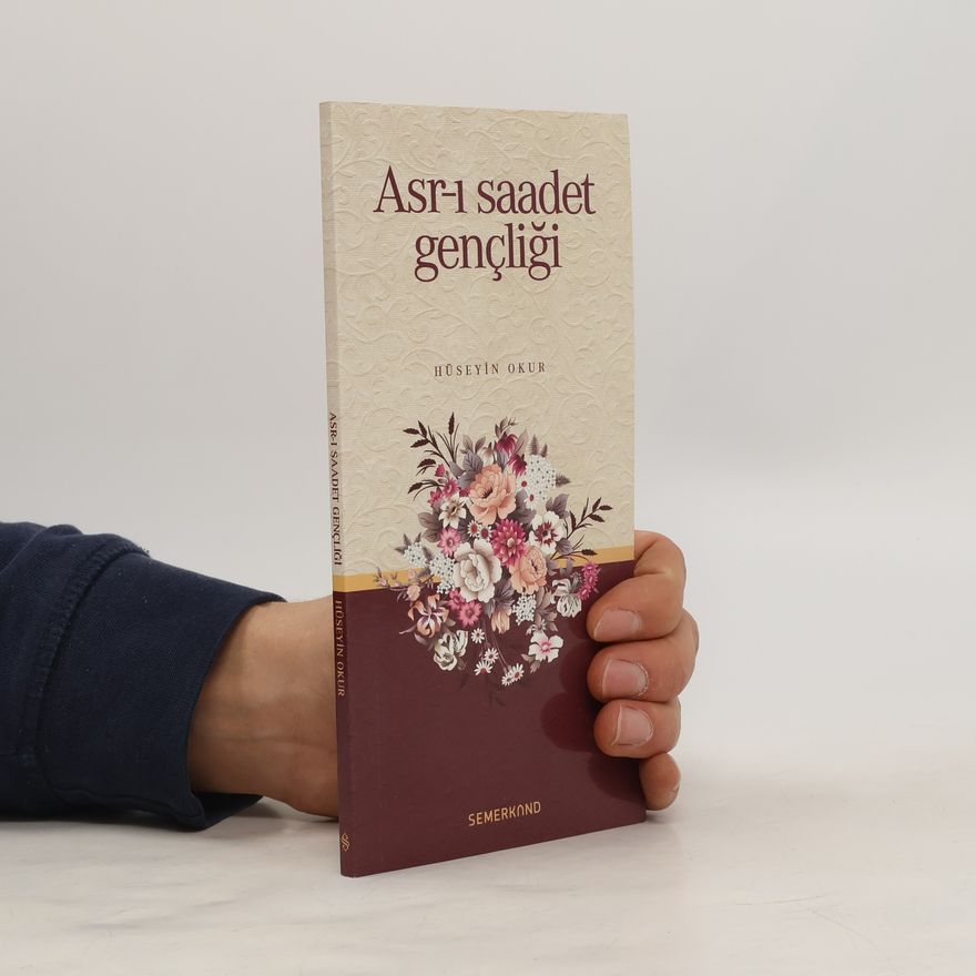 Hüseyin Okur Asr-i saadet gençliği