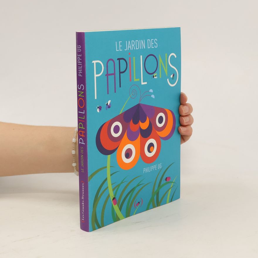 Philippe Ug Le jardin des papillons