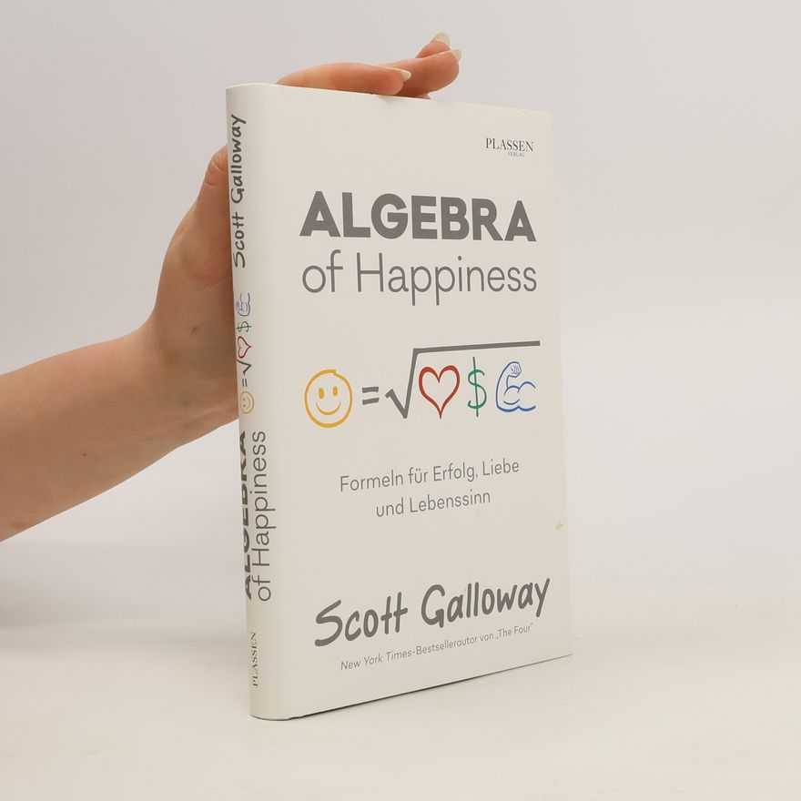 Scott Galloway Algebra of happiness