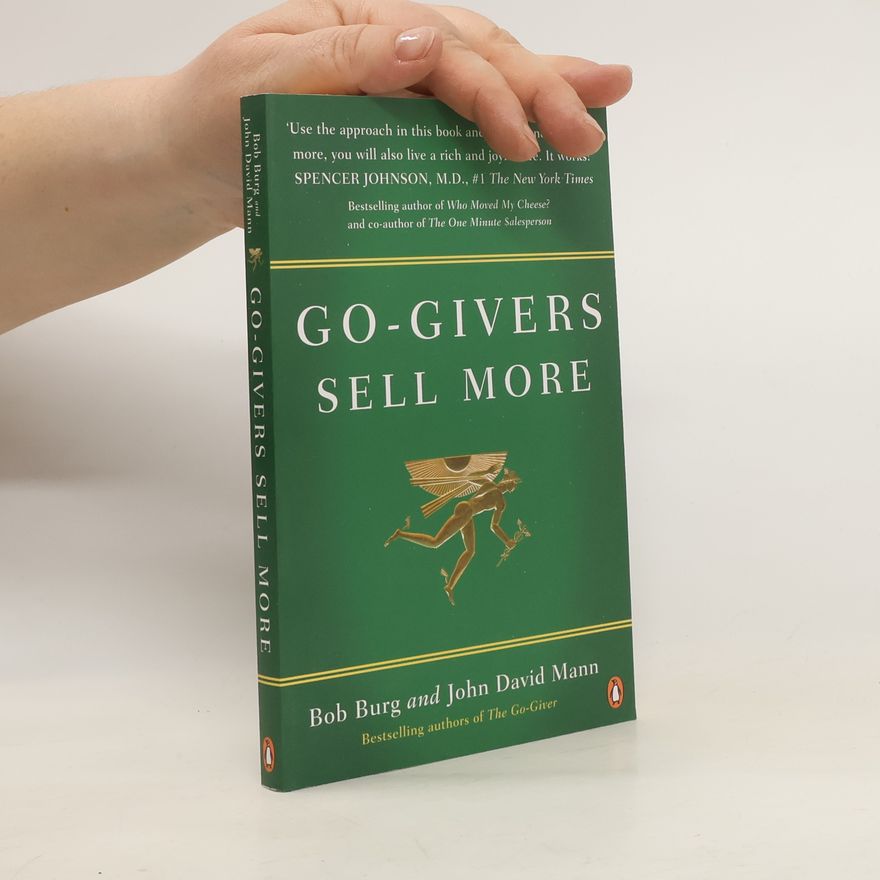 Bob Burg Go-Givers Sell More
