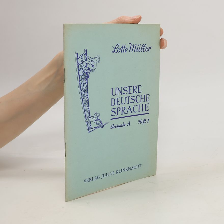 Lotte Müller Unsere deutsche Sprache. Ausgabe A, Heft 1