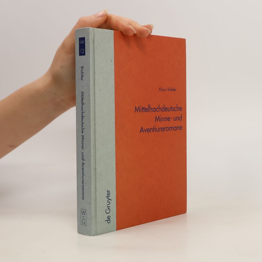 Klaus Ridder Mittelhochdeutsche Minne- und Aventiureromane