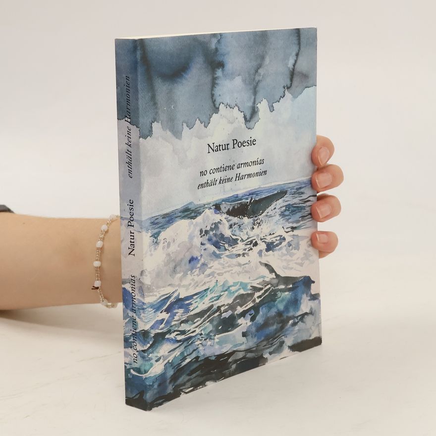 Autorenkollektiv Natur Poesie: no contiene armonias - enthält keine Harmonien
