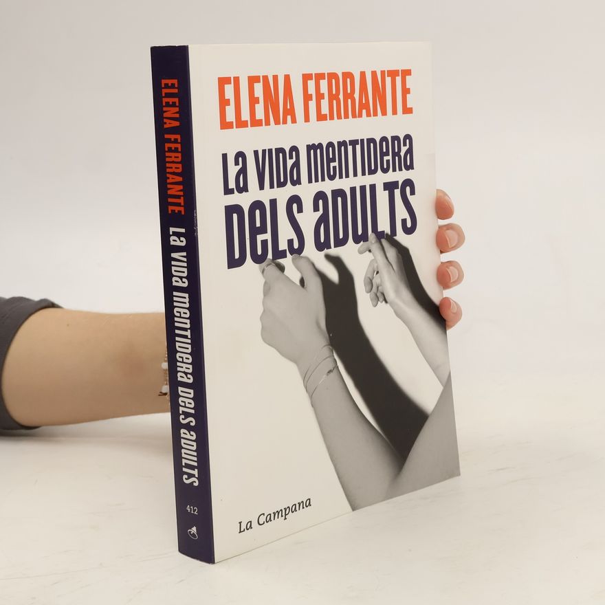 Elena Ferrante La vida mentidera dels adults