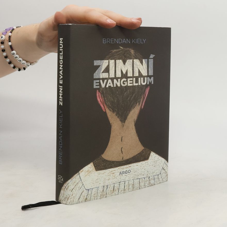 Brendan Kiely Zimní evangelium