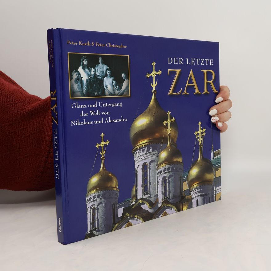 Peter Kurth Der letzte Zar