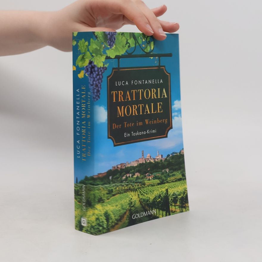 Luca Fontanella Trattoria Mortale - Der Tote im Weinberg