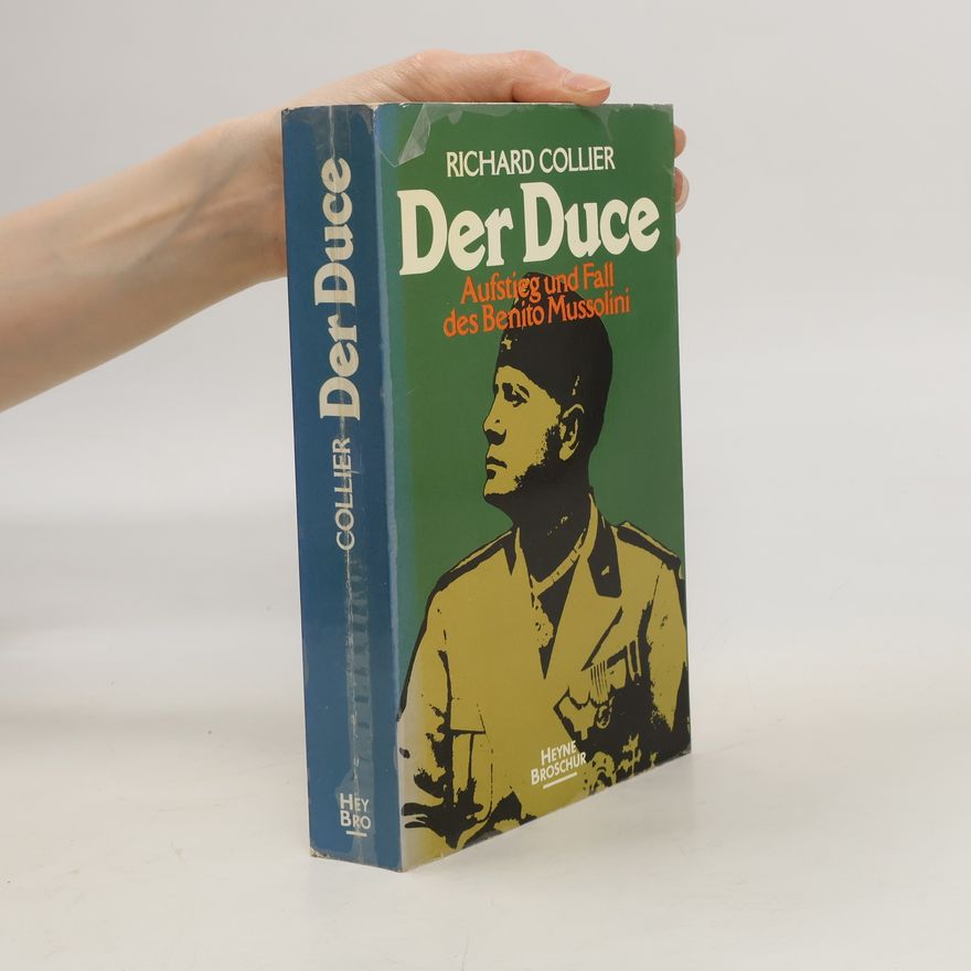 Richard Collier Der Duce
