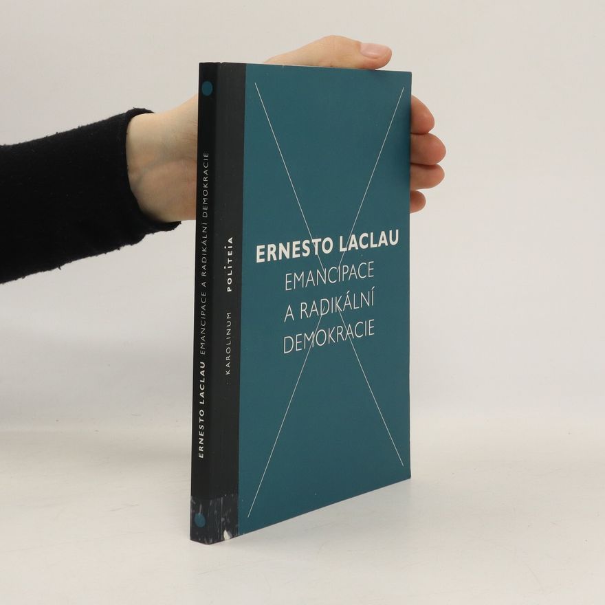 Ernesto Laclau Emancipace a radikální demokracie