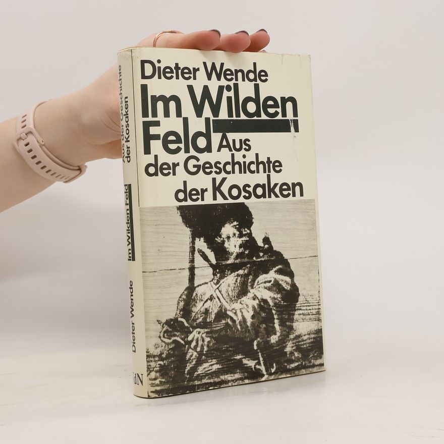 Dieter Wende Im wilden Feld